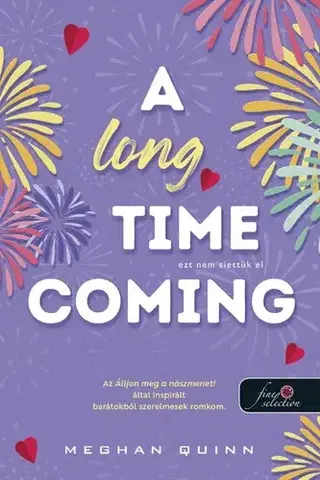 Romantická beletria A Long Time Coming - Ezt nem siettük el - Cane Fivérek 3. - Meghan Quinn