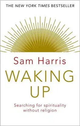 Filozofia Waking Up - Sam Harris