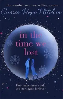 Romantická beletria In the Time We Lost - Carrie Hope Fletcher