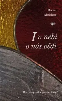 Náboženstvo - ostatné I v nebi o nás vědí - Michal Altrichter