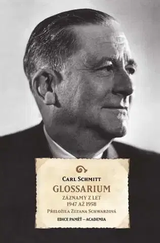 Filozofia Glossarium. Záznamy z let 1947 až 1958 - Carl Schmitt,Zuzana Schwarzová