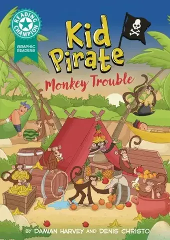 Pre deti a mládež Reading Champion: Graphics: Kid Pirate: Monkey Trouble - Damian Harvey