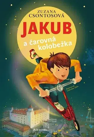 Rozprávky Jakub a čarovná kolobežka - Zuzana Csontosová,Ľuboslav Paľo (ilustrácie)