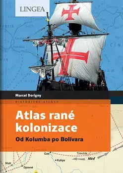 Stredovek Atlas rané kolonizace - Marcel Dorigny