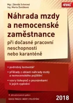 Dane, účtovníctvo Náhrada mzdy a nemocenské zaměstnance 2018 - Zdeněk Schmied,Marta Ženíšková