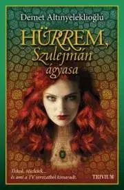 Beletria - ostatné Hürrem, Szulejmán ágyasa - Altinyeleklioglus Demet