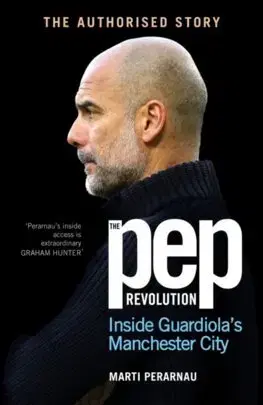 Šport The Pep Revolution - Marti Perarnau