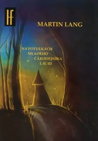 Hudba - noty, spevníky, príručky Na potulkách mladého čarodejníka I, II, III - Martin Lang