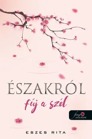 Romantická beletria Északról fúj a szél - Rita Eszes