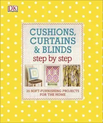 Dom, byt, stavba -ostatné Cushions, Curtains and Blinds Step by Step