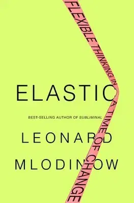 Psychológia, etika Elastic - Leonard Mlodinow