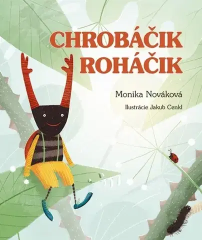 Rozprávky Chrobáčik Roháčik - Monika Nováková