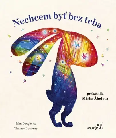 Rozprávky Nechcem byť bez teba - John Dougherty,Thomas Docherty,Mirka Ábelová