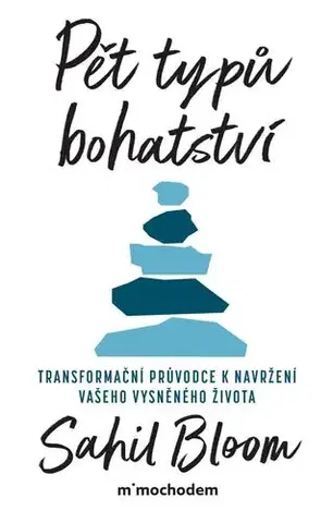 Rozvoj osobnosti Pět typů bohatství - Sahil Bloom