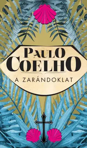 Svetová beletria A zarándoklat - Paulo Coelho