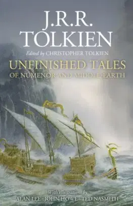 Sci-fi a fantasy Unfinished Tales Illustrated Edition - John Ronald Reuel Tolkien