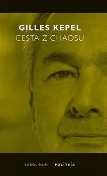 Sociológia, etnológia Cesta z chaosu - Gilles Kepel