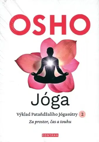 Joga, meditácia Jóga - Výklad Pataňdžaliho Jógasútry 2 - OSHO