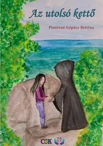 Detektívky, trilery, horory Az utolsó kettő - Pintérné Gépész Bettina