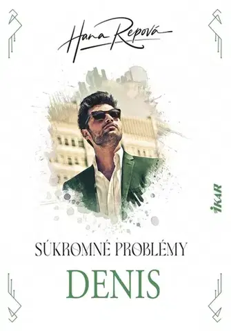 Slovenská beletria Súkromné problémy 3: Denis - Hana Repová
