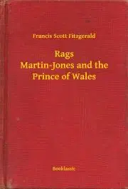 Svetová beletria Rags Martin-Jones and the Prince of Wales - Francis Scott Fitzgerald