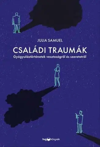 Rozvoj osobnosti Családi traumák - Julia Samuel