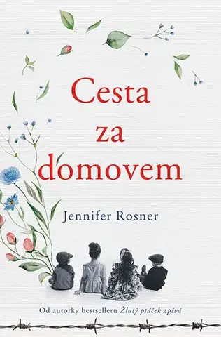 Historické romány Cesta za domovem - Jennifer Rosner