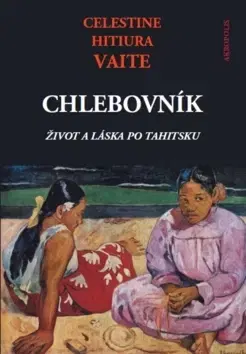 Svetová beletria Chlebovník - Celestine Hitiura Vaite,Vladimíra Gosset