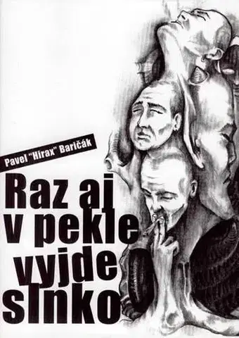 Romantická beletria Raz aj v pekle vyjde slnko - Pavel Hirax Baričák