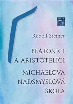 Kresťanstvo Platonici a aristotelici - Rudolf Steiner