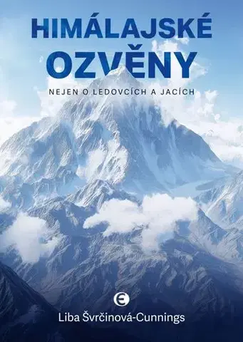 Cestopisy Himálajské ozvěny - Liba Švrčinová-Cunnings