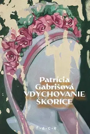 Slovenská poézia Vdychovanie škorice - Patrícia Gabrišová