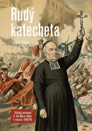 Slovenské a české dejiny Rudý katecheta - Luboš Velek