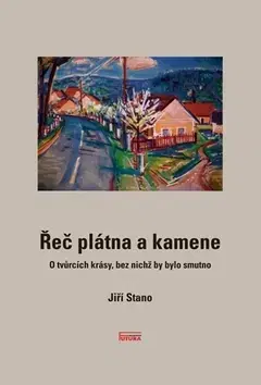 Umenie - ostatné Řeč plátna a kamene - Jiří Stano
