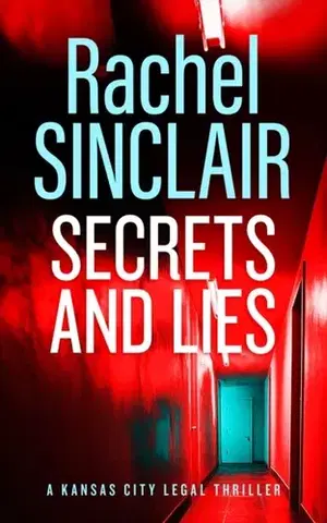 Detektívky, trilery, horory Secrets and Lies - Rachel Sinclair