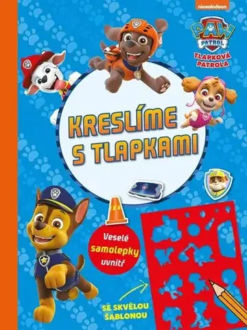 Pre deti a mládež - ostatné Tlapková patrola - Kreslíme s tlapkami - Kolektív autorov,Kolektív autorov