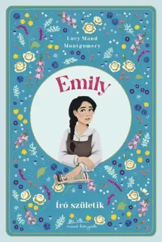 Dobrodružstvo, napätie, western Író születik - Emily 2. - Lucy Maud Montgomery