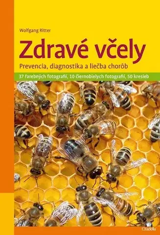 Zvieratá, chovateľstvo - ostatné Zdravé včely - Wolfgang Ritter