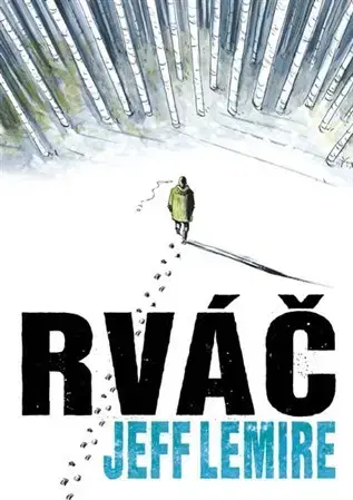 Komiksy Rváč - Jeff Lemire,Alexandra Niklíčková
