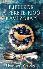 Romantická beletria Éjfélkor a Fekete Rigó kávézóban - Heather Webberová