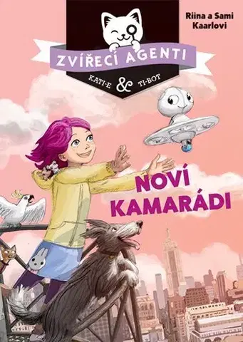 Rozprávky Zvířecí agenti - Noví kamarádi - Sami Kaarla,Riina Kaarla