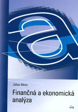 Ekonómia, Ekonomika Finančná a ekonomická analýza - Július Alexy