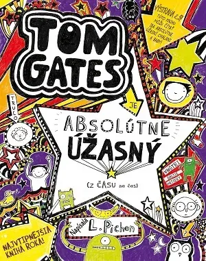 Pre chlapcov Tom Gates 5: Je absolútne úžasný (z času na čas) - Liz Pichon,Gabriela Patkolová