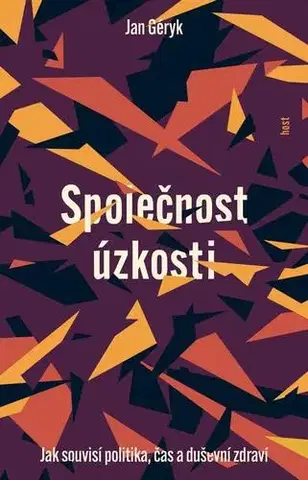 Psychológia, etika Společnost úzkosti - Jan Géryk