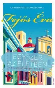 Romantická beletria Egyszer az életben - Éva Fejős