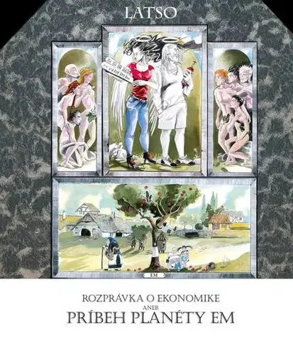 Ekonómia, Ekonomika Rozprávka o ekonomike aneb príbeh planéty Em - LATSO