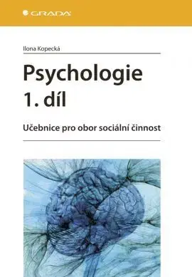 Pre vysoké školy Psychologie - 1.díl - Ilona Kopecká