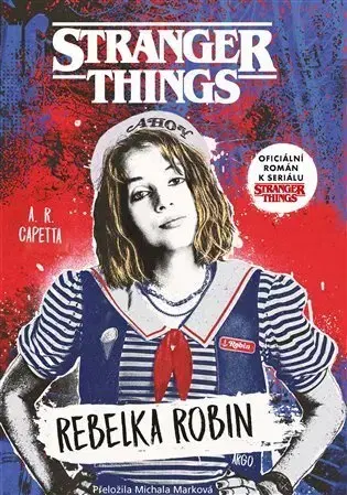 Detektívky, trilery, horory Stranger Things: Rebelka Robin - A.R. Capetta