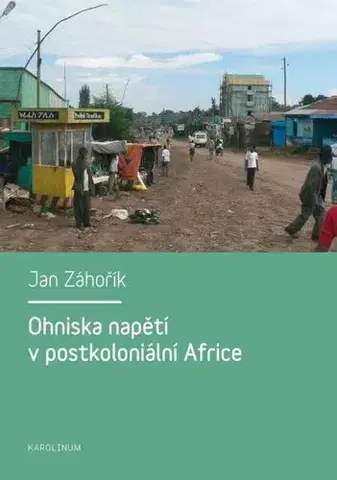 Svetové dejiny, dejiny štátov Ohniska napětí v postkoloniální Africe - Jan Záhořík