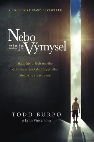 Romantická beletria Nebo nie je výmysel - Todd Burpo,Lynn Vincentová